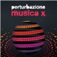 Perturbazione - Musica X