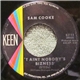 Sam Cooke - 'T Aint Nobody's Bizness (If I Do)