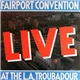 Fairport Convention - Live At The L.A. Troubadour