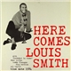 Louis Smith - Here Comes Louis Smith