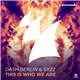 Dash Berlin & Syzz - This Is Who We Are