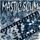 Mastic Scum - Zero