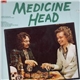 Medicine Head - Medicine Head