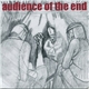 Audience Of The End - Consume, Die, In Forgiveness