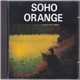 Soho Orange - Soho Orange